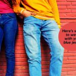 what to wear with blue jeans