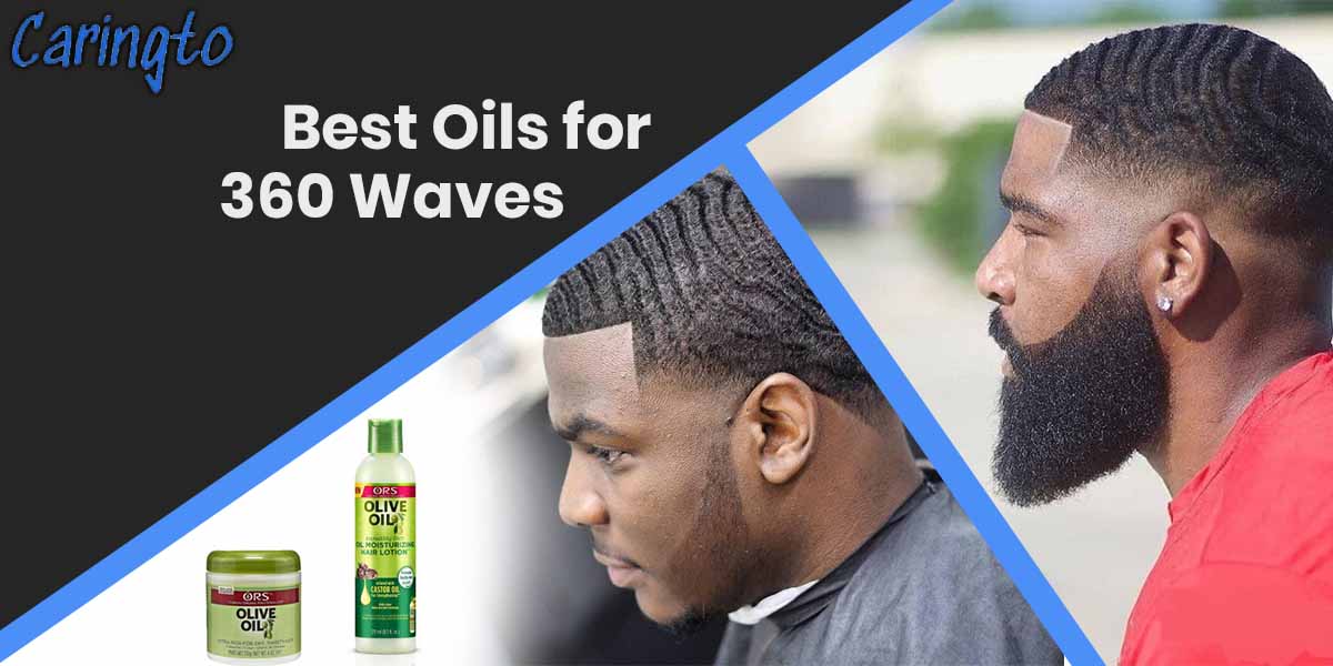 12 Best Oils for 360 Waves