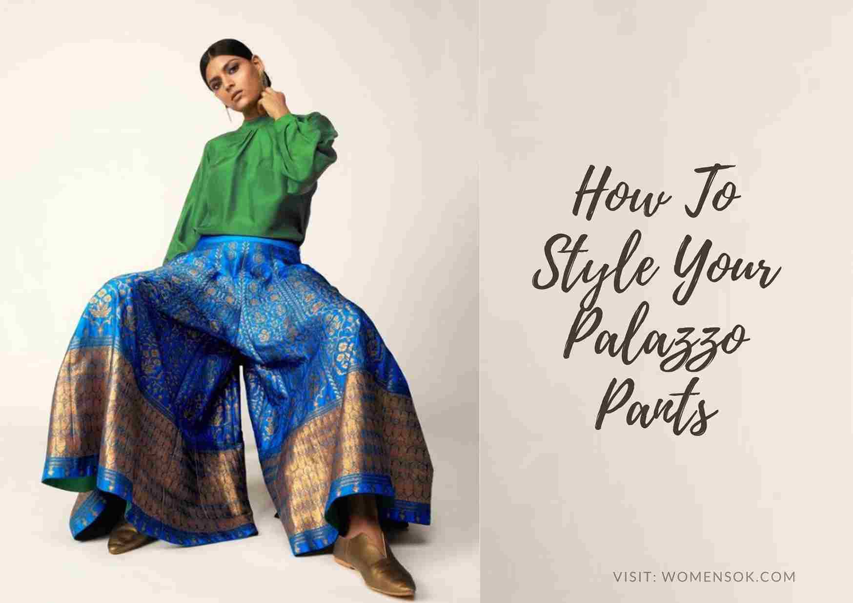 7 Stylish Ways To Wear Palazzo Pants | Ideas To Look Trendy