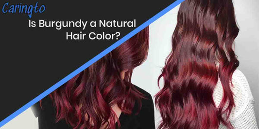 Is Burgundy a Natural Hair Color